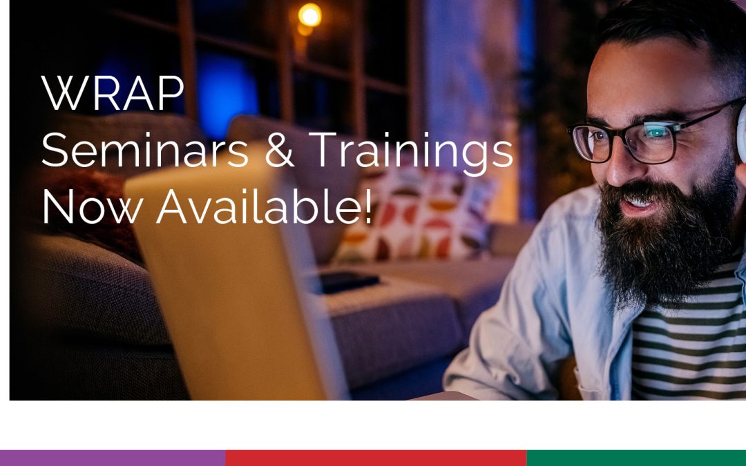 Special Announcement: Upcoming WRAP Seminars and Training