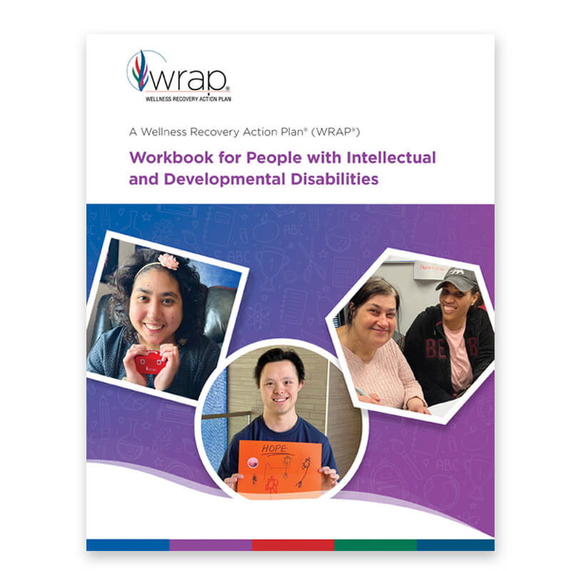 WRAP Workbook for People with Intellectual and Developmental Disabilities